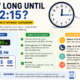 how long until 12:15