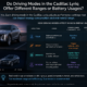 do the driving modes in cadillac lyriq offer different ranges or battery usages?