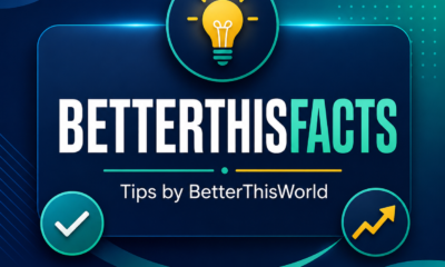 betterthisfacts tips by betterthisworld