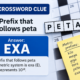 prefix that follows peta crossword clue