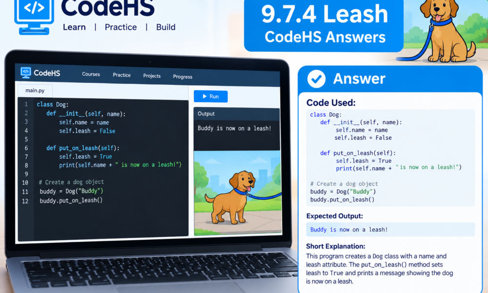 9.7.4 Leash CodeHS Answers